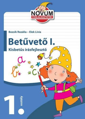 Betűvető I. - kisbetűs írásfejlesztő (1. osztály)