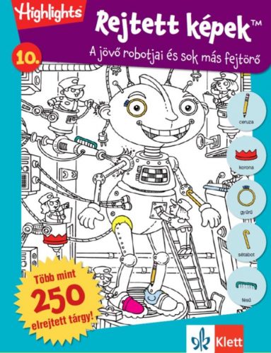 Rejtett képek 10. - a jövő robotjai és sok más fejtörő