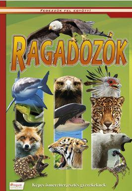 Ragadozók - képes ismeretterjesztés gyerekeknek