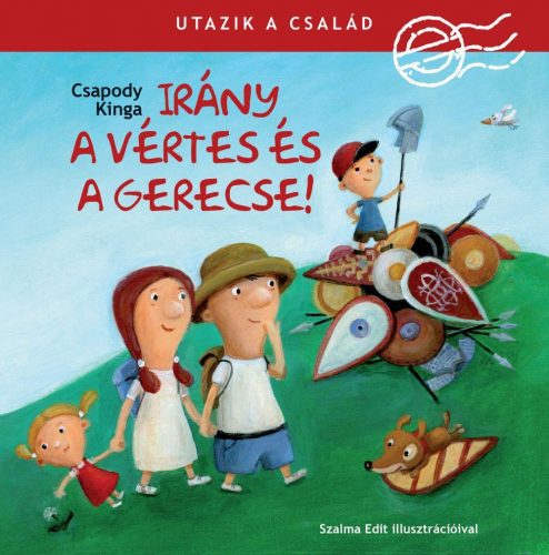 Utazik a család - irány a Vértes és a Gerecse!