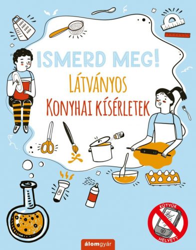 Látványos konyhai kísérletek - ismerd meg!